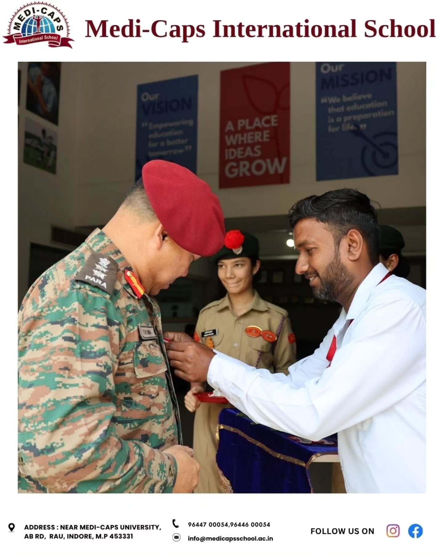 Medi-Caps International School had the honour of welcoming Colonel T. N. Singh, Commanding Officer, 1 MP Girls Battalion, NCC Indore.
